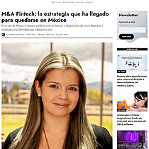 M&A Fintech: la estrategia que ha llegado para quedarse en Mxico